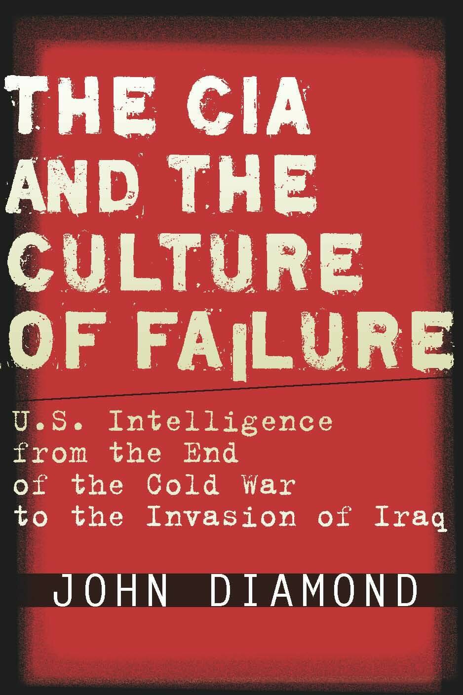 The CIA and the Culture of Failure | Stanford University Press
