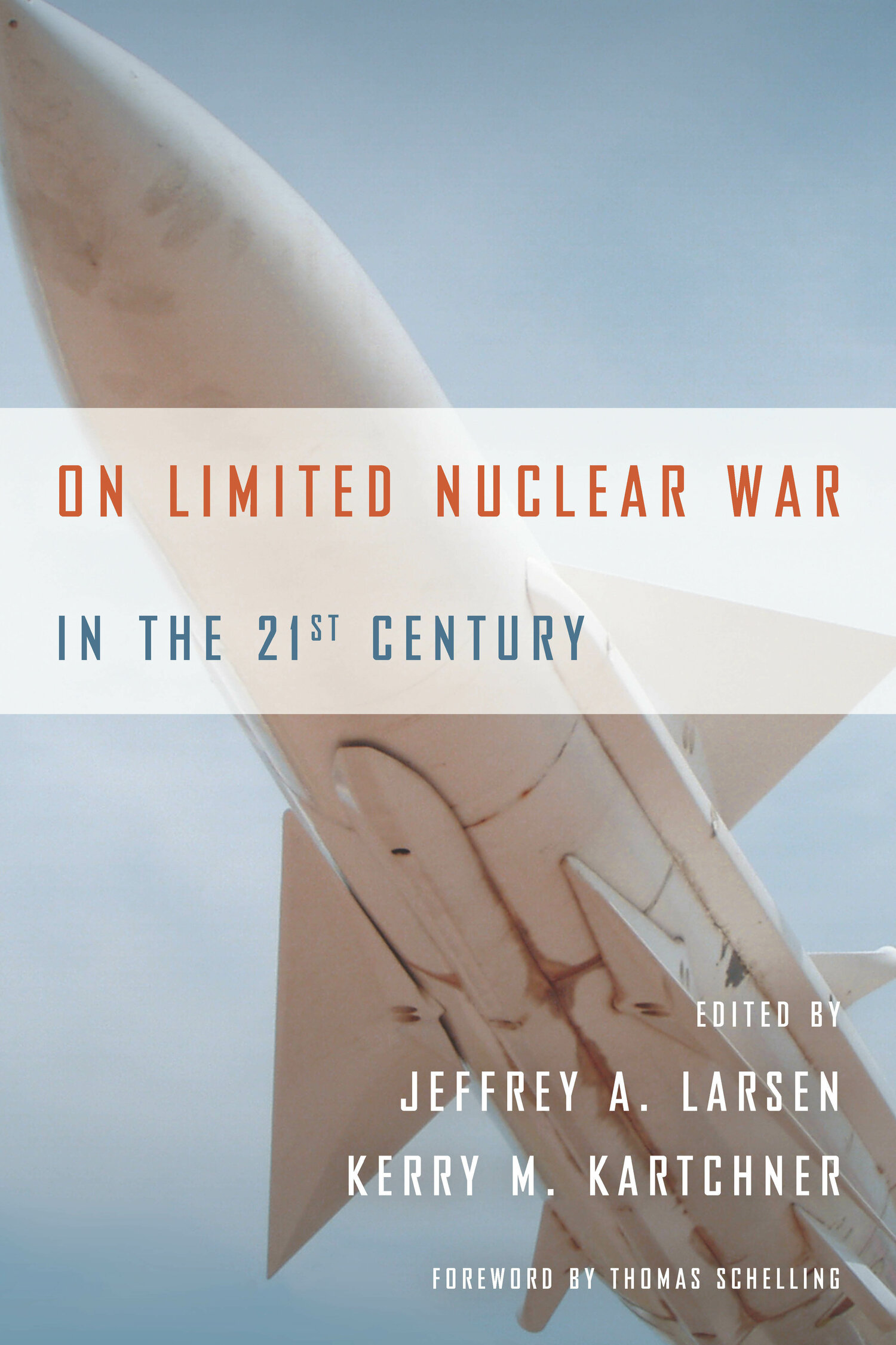 On Limited Nuclear War in the 21st Century | Stanford University Press