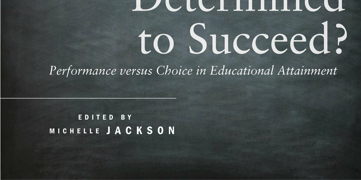 Determined to Succeed? | Stanford University Press