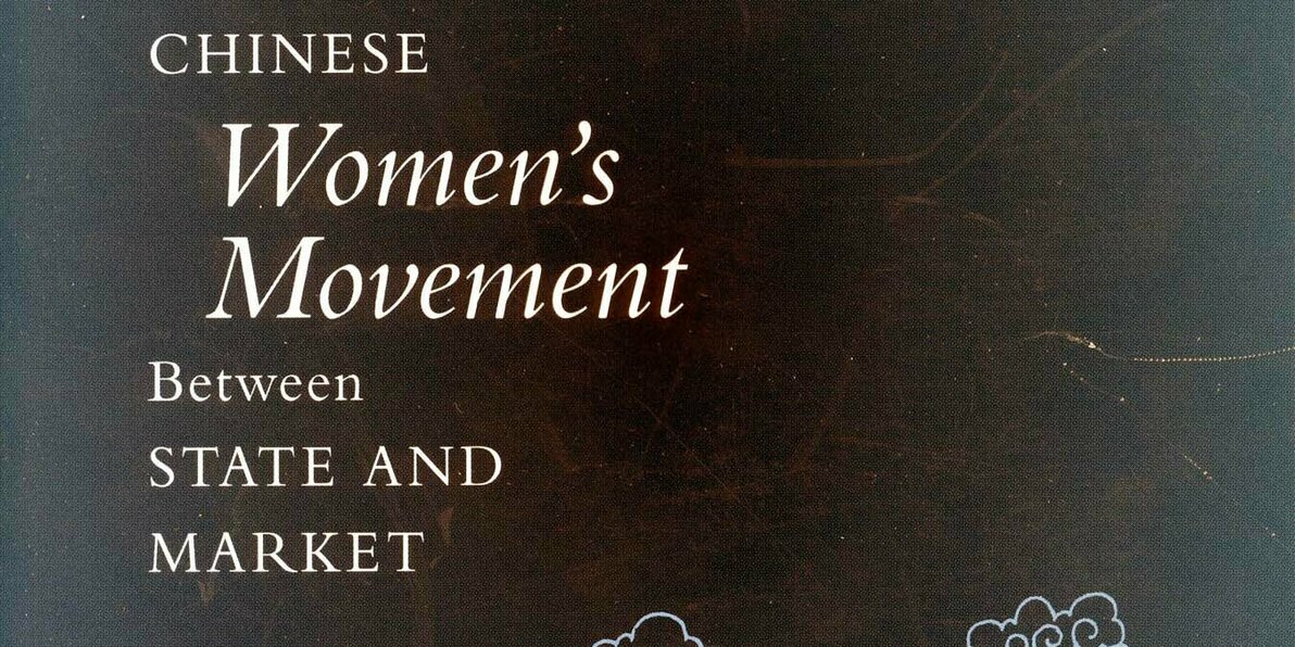 The Chinese Women’s Movement Between State and Market | Stanford ...