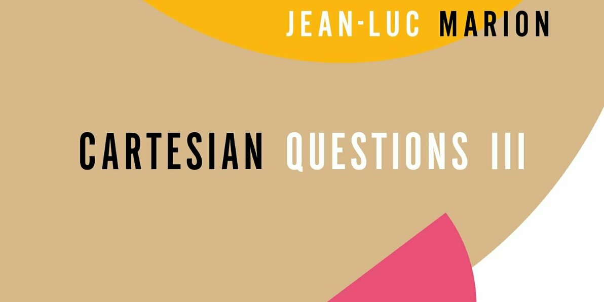 Cartesian Questions III | Stanford University Press